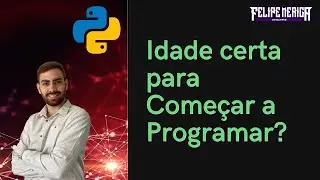 Existe Idade Certa para Começar a Programar ? [Vídeos Curtos]