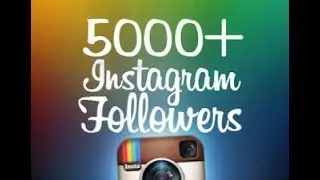 How To Get 5,000 Followers On Instagram Instantly!