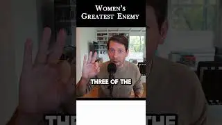 Women's GREATEST ENEMY