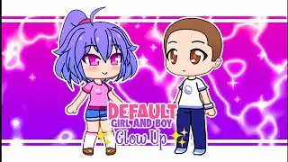 Default Girl and Boy ✨Glow Up✨ •Zai Chan • Gacha Club
