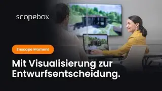 Der Enscape-Moment: Das sagt Oana Bucerzan von Scopebox GmbH