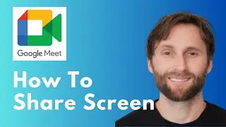 How to Share Screen in Google Meet [Full Guide 2026]