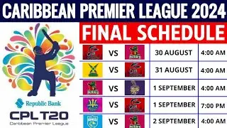 CPL 2024 Full Schedule | Caribbean Premier League 2024 Schedule | CPL Full Time Table 2024