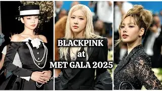 BLACKPINK at Met Gala 2025 || Jennie, Rosé, Lisa stuns at Met Gala 2025