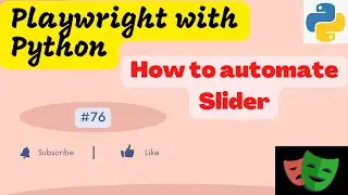 #76 Playwright with Python | Horizontal Slider | Price Slider automation using Playwright