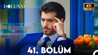Dolunay Yeniden 41. Bölüm (4K)