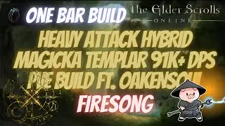 ESO Heavy Attack One Bar HybridMagicka Templar (Magplar) 91k+ DPS PVE Build Ft. Oakensoul Firesong