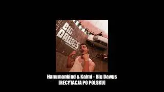 Hanumankind & Kalmi - Big Dawgs [RECYTACJA PO POLSKU]