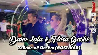 Daim Lala & Flora Gashi - Tallava ne Dasem (Gostivar) 2023
