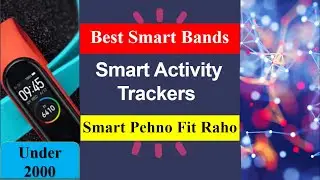 Best Smart Tracker Bands in India 2020 🔥 | Best Smart Bands Under 2000 🔥 | Smart Bands in 2020 🔥