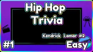 Hip Hop Trivia - Kendrick Lamar #1 - Easy #1