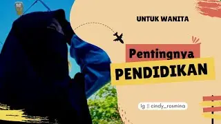 Pentingnya Pendidikan Untuk Perempuan