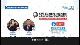 XVI CUMBRE MUNDIAL DE COMUNICACIÓN POLÍTICA - ENTREVISTA A DANIEL IVOSKUS