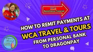 How To Remit Payments at WCA Travel & Tours | WCA Tutorial Series #1
