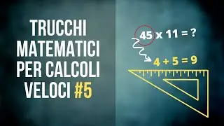 Trucchi Matematici per Calcoli Veloci #5 (Moltiplicazioni)