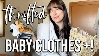 THRIFT HAUL | Cute Neutral Baby Clothes & more!