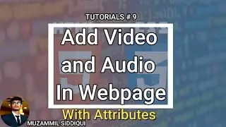 How to insert video and audio in Web page in HTML| Explain its attributes with details#9[URDU|HINDI]