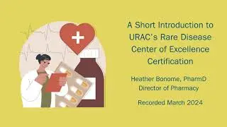 An Introduction to URAC's Rare Disease Center of Excellence Certification