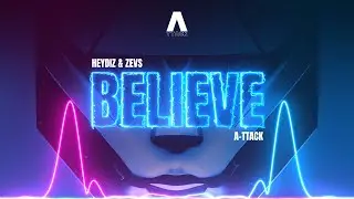 Heydiz & Zevs - Believe