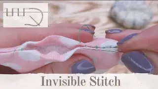 Invisible or ladder or slip stitch. Hand sewing lessons for beginners.