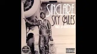 SinClare - Sky Miles (Prod. By Kwon & Juan)