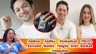 🛑 Mengejutkan⁉️ ANDREW Andika Diamankan❗ Mantan Istri Beri Tanggapan