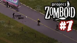 Project Zomboid [сетевая игра с другом] прохождение #7