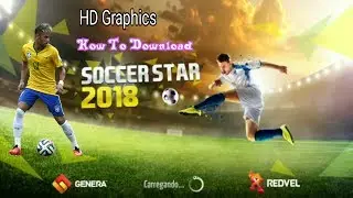 How To Download Soccer Star World Cup 2018 And Play