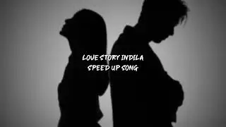 love story indila - speed up