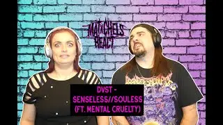 DVST - SENSELESS//SOULESS (Ft. Mental Cruelty) React/Review