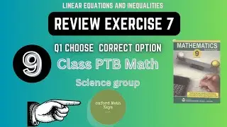 9th Class Math Chapter 7 Linear Equations and Inequalities Review  Exercise 7