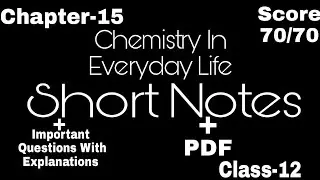 Chemistry Chapter-15Chemistry In Everyday Life Best Revision Short Notes(PDF)With Important Question
