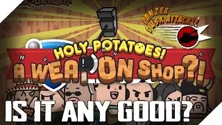 Holy Potatoes! A Weapon Shop?! | Is It Any Good? [First Impressions Review 1080p 60fps Gameplay]