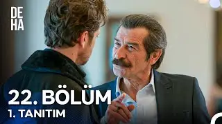 Deha 22. Bölüm 1. Tanıtım - 