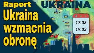 Ukraine Report. Ukraine strengthens defense, 17/03-19/03/24.
