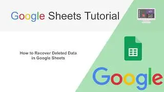 How to Recover Deleted Data in Google Sheets