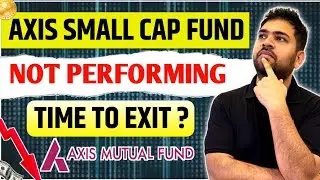 Axis Small Cap Fund 2024 | Should you Exit Axis Small Cap Fund 2024