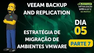 Veeam Backup - Estratégia de migração de ambientes VMware - DIA 5 - PART7