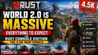 World 2.0 is MASSIVE: Everything to Expect for Rust Console Edition - The 4.5k Map Update