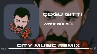 Azer Bülbül - Çoğu Gitti Azı Kaldı ( City Music Remix )