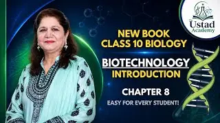 Class 10 Biology Chapter 8 | Introduction to Biotechnology | New Book Syllabus