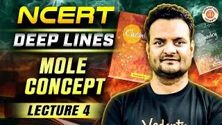MOLE CONCEPT CLASS 11 | NEET NCERT DEEP LINES | COMPLETE NCERT FOR NEET 2025 | BY SARVESH SIR #4