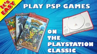 How to put PSP games on the Playstation Classic Edition. IT'S EASY!!