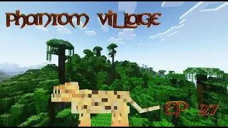 Minecraft Phantom Village Ep 27 - Stupid Ocelots