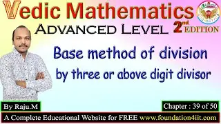 Base Method of Division by Three or above Digit divisor || Vedic Maths Trick # 39 ||