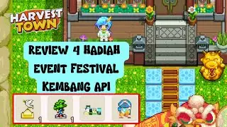 Review 4 Hadiah Festival Kembang Api - Harvest Town