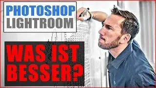 Lightroom oder Photoshop - was ist besser für die Bildbearbeitung?