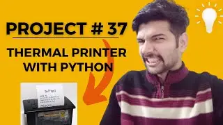Project#37 Thermal Printer with Python