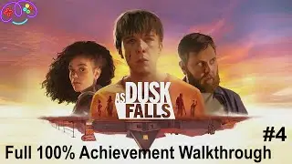 AS DUSK FALLS | 100% ACHIEVEMENT GUIDE | Part 4 - Playthrough 4