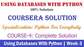 3 Coursera | Using Databases with Python Week-3 100% Solution | Python for Everybody full Solution